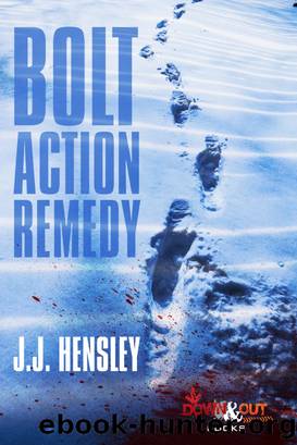 Bolt Action Remedy by J J Hensley