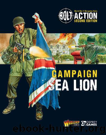 Bolt Action: Campaign: Sea Lion by Warlord Games & John Lambshead