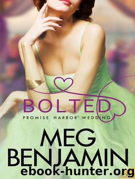 Bolted: Promise Harbor Wedding, Book 2 by Meg Benjamin