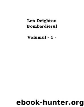 Bombardierul vol.1 by Len Deighton