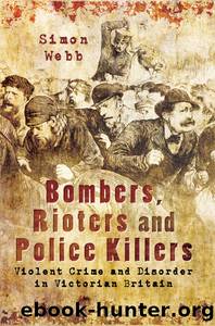 Bombers, Rioters and Police Killers by Simon Webb
