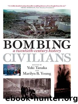 Bombing Civilians by Yuki Tanaka & Marilyn B. Young