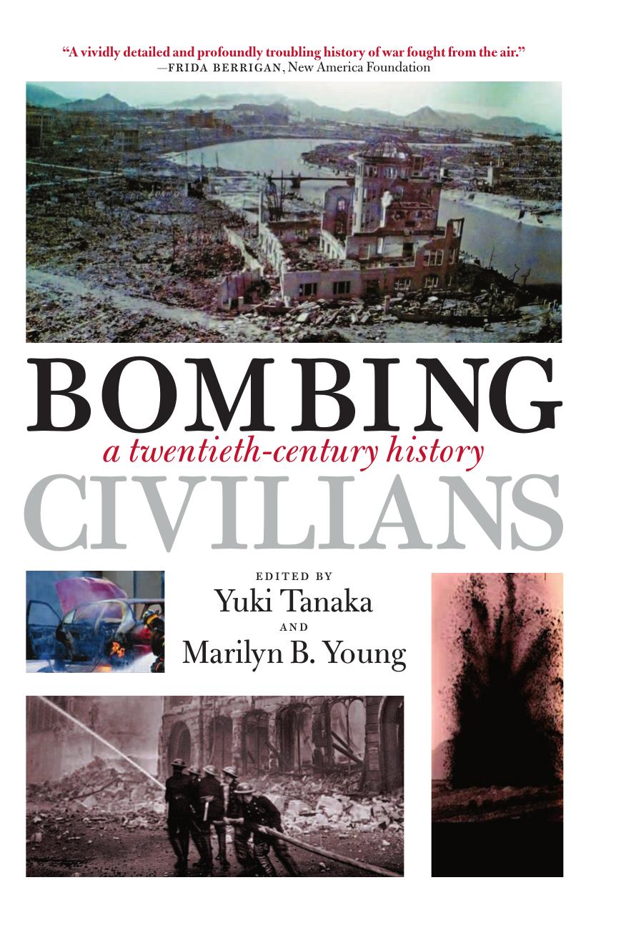 Bombing Civilians: A Twentieth-Century History by Yuki Tanaka; Marilyn B. Young