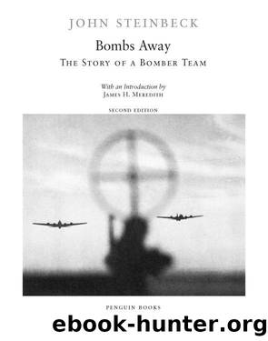 Bombs Away: The Story of a Bomber Team by John Steinbeck & James H. Meredith