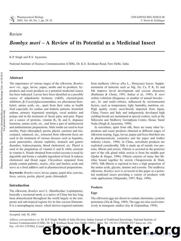 Bombyx mori â A Review of its Potential as a Medicinal Insect by K.P. Singh & R.S. Jayasomu