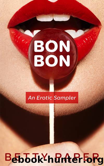 BonBon: An Erotic Sampler by Betty Paper