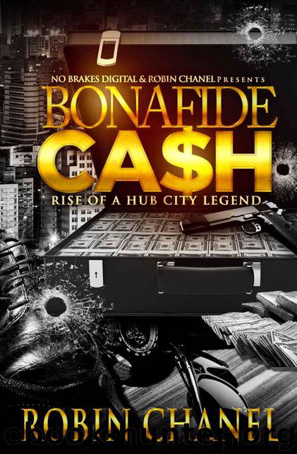 Bonafide Cash: Rise of a Hub City Legend by Robin Chanel & Book Bullies