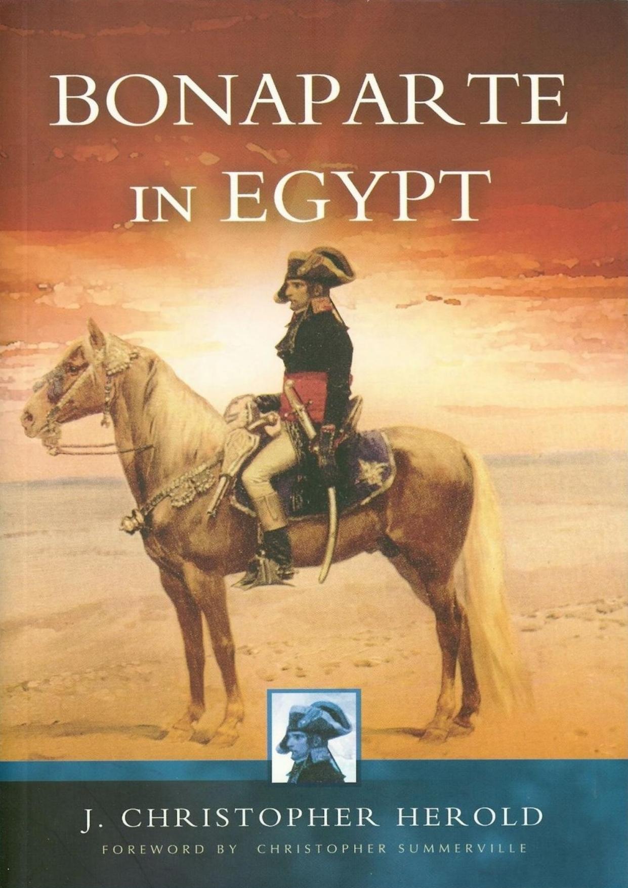 Bonaparte in Egypt by J. Christopher Herold