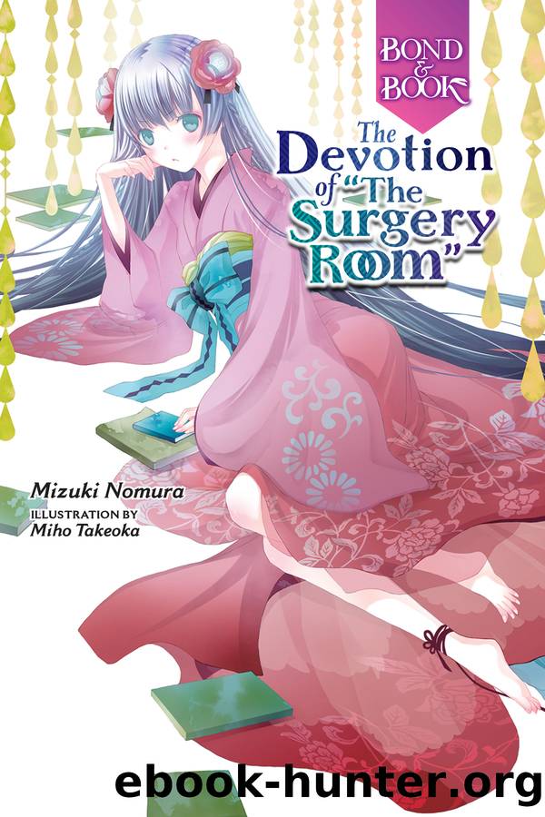Bond & Book: The Devotion of âThe Surgery Roomâ, Vol. 1 by Mizuki Nomura and Miho Takeoka