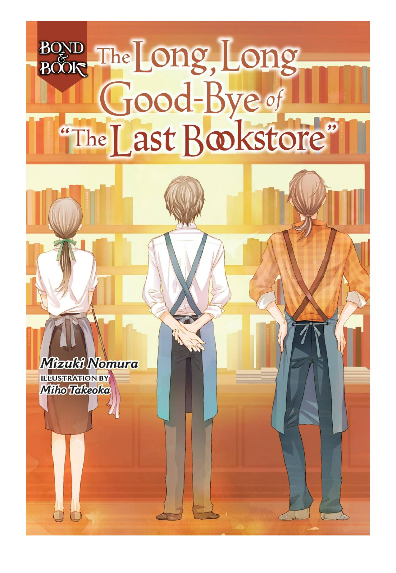 Bond & Book: The Long, Long Good-Bye of âThe Last Bookstoreâ, Vol. 2 by Mizuki Nomura & Miho Takeoka