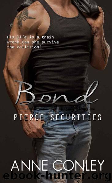 Bond (Pierce Securities Book 6) by Anne Conley