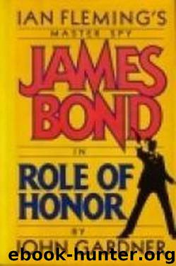 Bond - 18 - Role of Honor by John Gardner