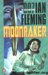 Bond 3 - Moonraker by Fleming Ian