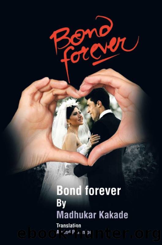 Bond Forever by arvind paranjpe madhukar kakade