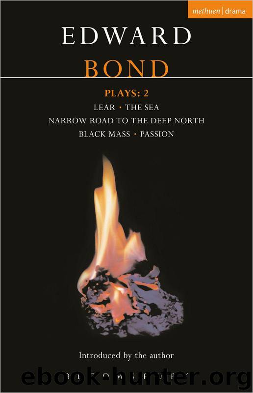 Bond Plays: 2: Lear; The Sea; Narrow Road to the Deep North; Black Mass; Passion: Vol 2 (Contemporary Dramatists) by Bond Edward