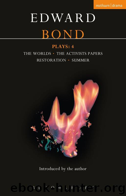 Bond Plays: 4: Worlds with Activists; Restoration; Summer: "Worlds with Activists", "Restoration and Summer" (Contemporary Dramatists) by Bond Edward