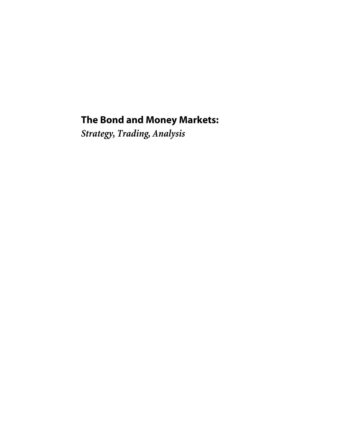 Bond and Money Markets: Strategy, Trading, Analysis (Securities Institution Professional Reference Series) by Moorad Choudhry