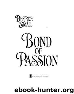 Bond of Passion by Bertrice Small
