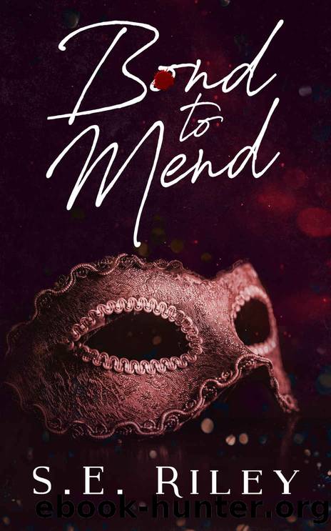 Bond to Mend (Book 2): An arranged marriage and single dad dark mafia romance (Mafia Billionaire Daddy Series) by S.E. Riley
