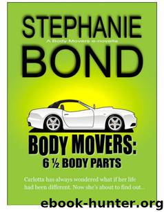 Bond, Stephanie - Body Movers 06.5 by 6 1.2 Body Parts