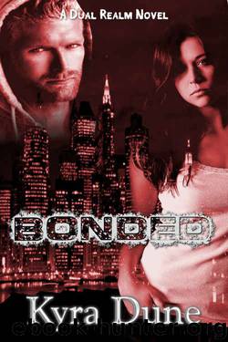 Bonded (A Dual Realm Novel) (Book One) (Dual Realm Novels 1) by Kyra Dune