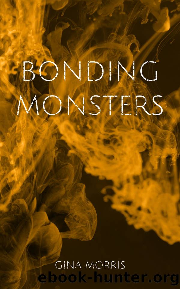 Bonding Monsters by Morris Gina