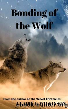 Bonding of the Wolf by Claire L. Wilkinson