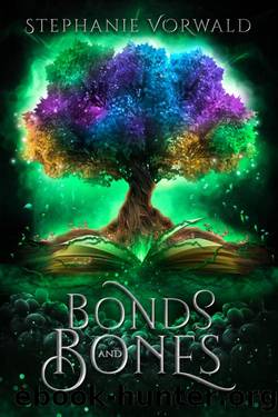 Bonds & Bones by Stephanie Vorwald
