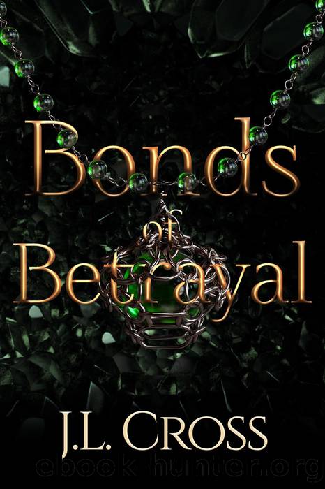 Bonds of Betrayal by J. L. Cross