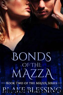 Bonds of the Mazza: A Paranormal Romance (Mazza Series Book 2) by Blake Blessing