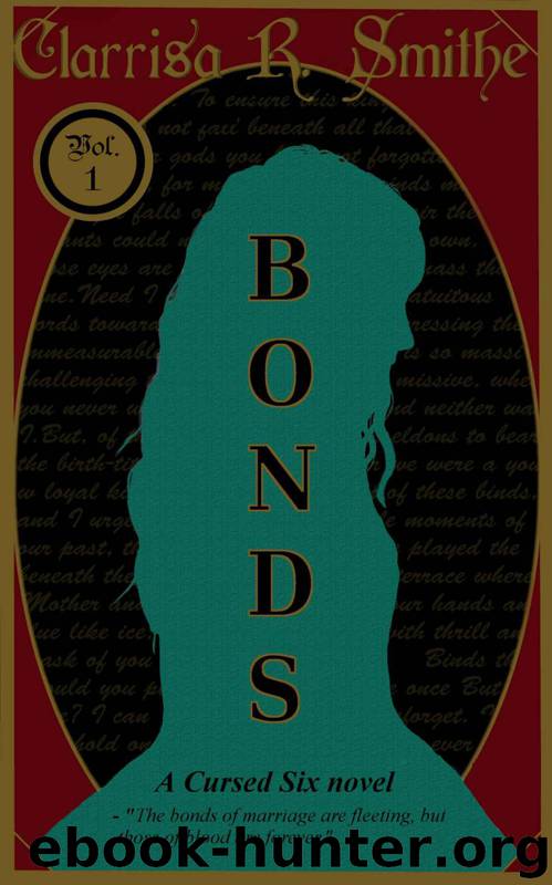 Bonds: A Cursed Six novel (The Cursed Six Book 1) by Clarrisa R. Smithe