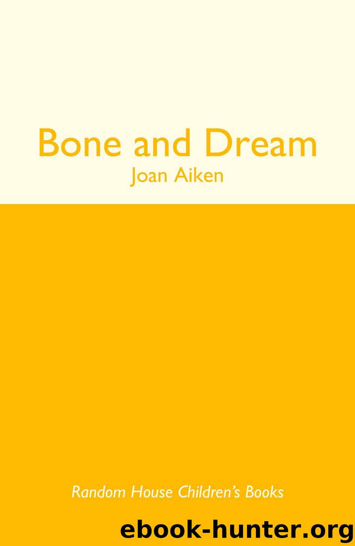 Bone And Dream : A St. Boan Mystery by Joan Aiken