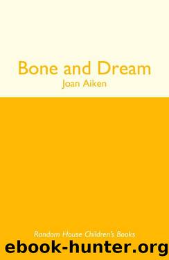 Bone And Dream _A St. Boan Mystery by Joan Aiken