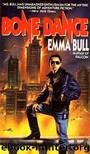 Bone Dance by Emma Bull