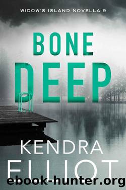 Bone Deep (Widow's Island Novella) by Kendra Elliot