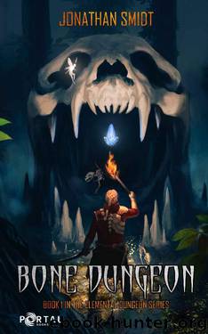 Bone Dungeon (Elemental Dungeon #1) - A Dungeon Core LitRPG by Jonathan Smidt & Portal Books