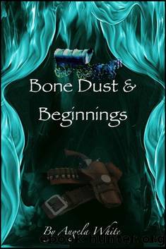 Bone Dust & Beginnings (Alexa's Travels) by Angela White