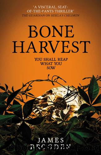 Bone Harvest by James Brodgen