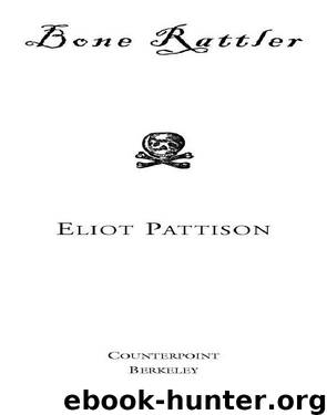 Bone Rattler by Eliot Pattison