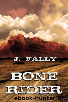 Bone Rider by J. Fally