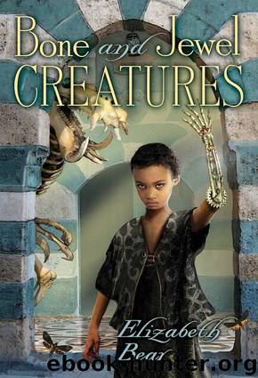 Bone and Jewel Creatures by Elizabeth Bear