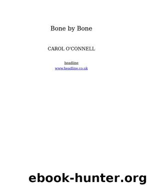 Bone by Bone by Carol O'Connell