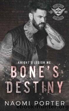 Bone's Destiny (Knight's Legion MC: North Dakota Chapter Book 4) by Naomi Porter