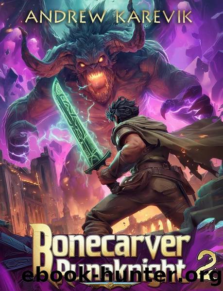 Bonecarver Runeknight 2: A Crafting LitRPG Fantasy (Hunt, Kill, Craft) by Andrew Karevik & LitRPG Freaks