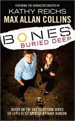 Bones Buried Deep by Kathy Reichs