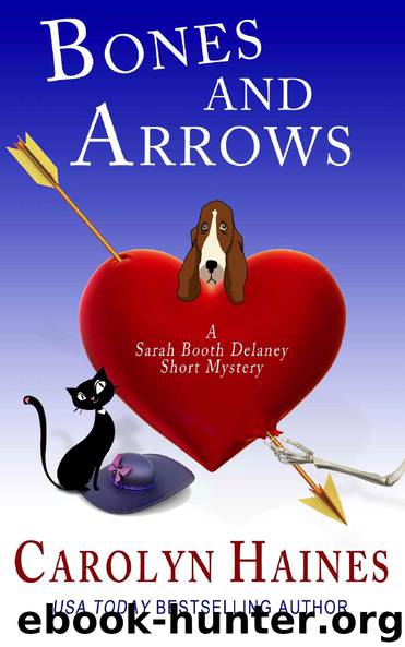 Bones and Arrows: A Sarah Booth Delaney Short Mystery by Carolyn Haines