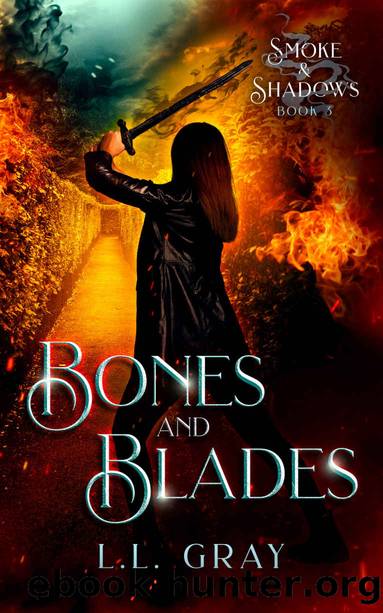 Bones and Blades (Smoke and Shadows Book 3) by L.L. Gray