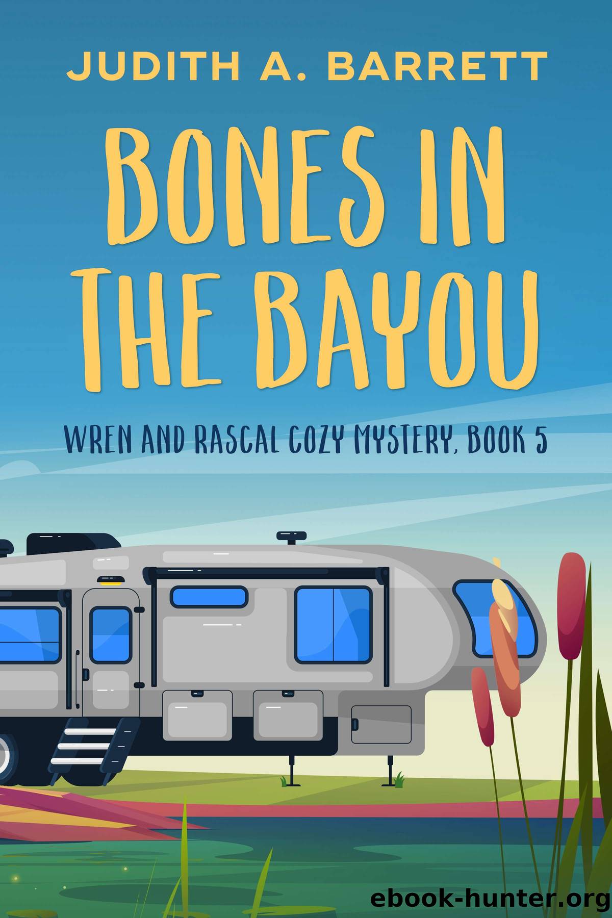 Bones in the Bayou by Judith A. Barrett