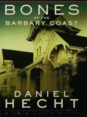 Bones of the Barbary Coast (Cree Black Thrillers) by Daniel Hecht