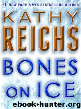 Bones on Ice: A Novella by Kathy Reichs
